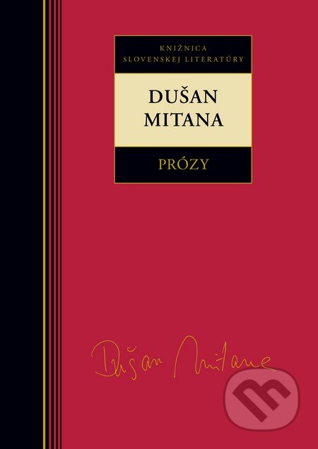 Kniha: Prózy (Dušan Mitana). Kalligram, 2016 Kniha: Prózy (Dušan Mitana). Kalligram, 2016