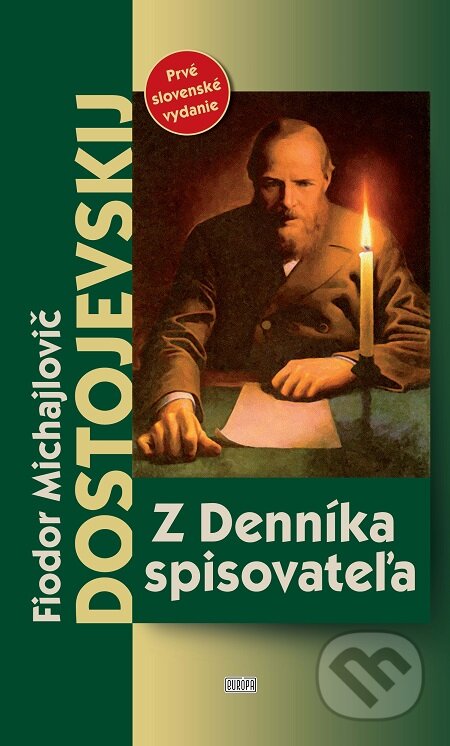 E-kniha: Z Denníka spisovateľa (Fiodor Michajlovič Dostojevskij). Európa, 2009 E-kniha: Z Denníka spisovateľa (Fiodor Michajlovič Dostojevskij). Európa, 2009