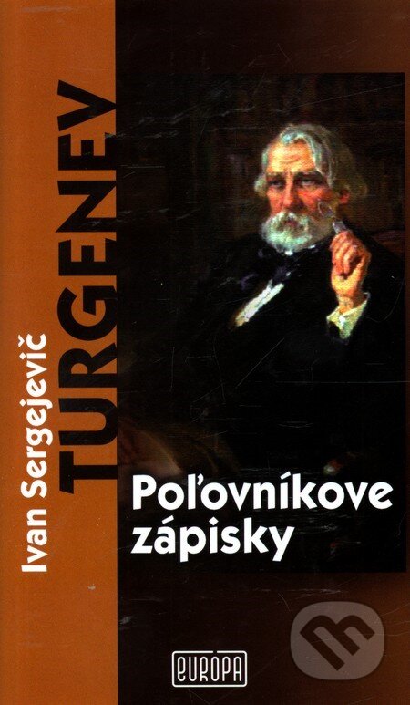 E-kniha: Poľovníkove zápisky (Ivan Sergejevič Turgenev). Európa, 2010 E-kniha: Poľovníkove zápisky (Ivan Sergejevič Turgenev). Európa, 2010