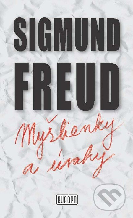 E-kniha: Myšlienky a úvahy (Sigmund Freud). Európa, 2009 E-kniha: Myšlienky a úvahy (Sigmund Freud). Európa, 2009