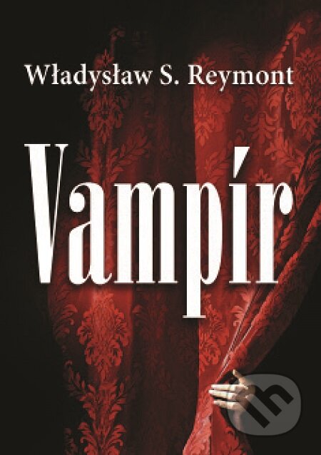 E-kniha: Vampír (Wladyslaw S. Reymont). Európa, 2011 E-kniha: Vampír (Wladyslaw S. Reymont). Európa, 2011