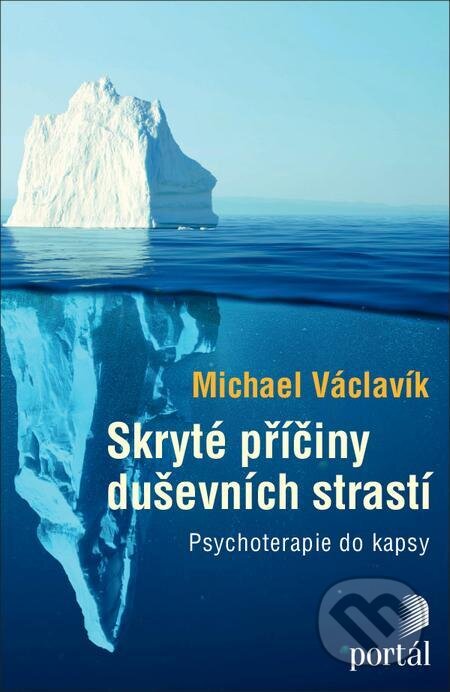 E-kniha: Skryté příčiny duševních strastí (Michael Václavík). Portál, 2023 E-kniha: Skryté příčiny duševních strastí (Michael Václavík). Portál, 2023