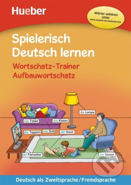 Kniha: Spielerisch Deutsch lernen - Wortschatz-Trainer - Aufbauwortschatz - neue Geschichten (Marion Techmer). Max Hueber Verlag Kniha: Spielerisch Deutsch lernen - Wortschatz-Trainer - Aufbauwortschatz - neue Geschichten (Marion Techmer). Max Hueber Verlag