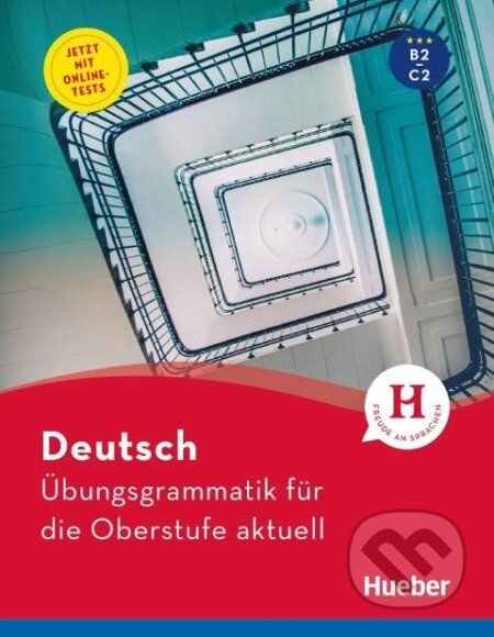 Kniha: Deutsch Übungsgrammatik für die Oberstufe aktuell B2/2 (Karin Hall). Max Hueber Verlag Kniha: Deutsch Übungsgrammatik für die Oberstufe aktuell B2/2 (Karin Hall). Max Hueber Verlag