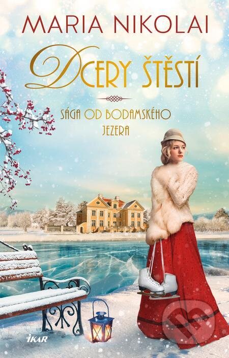 E-kniha: Dcery štěstí (Maria Nikolai). Ikar CZ, 2023 E-kniha: Dcery štěstí (Maria Nikolai). Ikar CZ, 2023