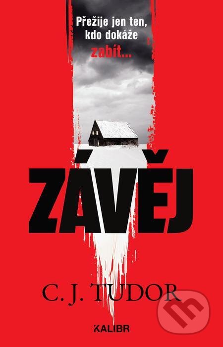 E-kniha: Závěj (C.J. Tudor). Kalibr, 2023 E-kniha: Závěj (C.J. Tudor). Kalibr, 2023
