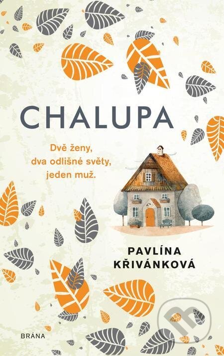E-kniha: Chalupa (Pavlína Křivánková). Ikar CZ, 2023 E-kniha: Chalupa (Pavlína Křivánková). Ikar CZ, 2023