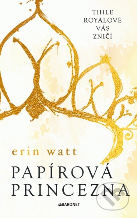 Kniha: Papírová princezna (Erin Watt). Baronet, 2024 Kniha: Papírová princezna (Erin Watt). Baronet, 2024