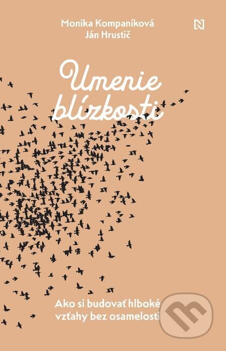 E-kniha: Umenie blízkosti (Ján Hrustič a Monika Kompaníková). N Press, 2023 E-kniha: Umenie blízkosti (Ján Hrustič a Monika Kompaníková). N Press, 2023