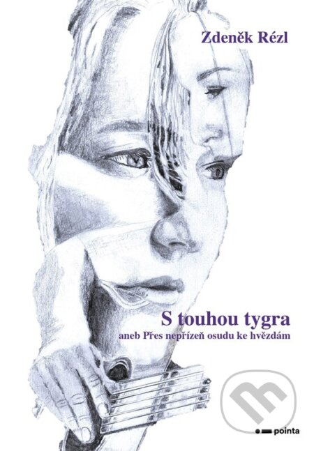 Kniha: S touhou tygra (Zdeněk Rézl). Pointa, 2023 Kniha: S touhou tygra (Zdeněk Rézl). Pointa, 2023