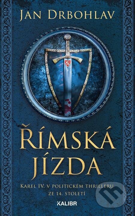E-kniha: Římská jízda (Jan Drbohlav). Kalibr, 2023 E-kniha: Římská jízda (Jan Drbohlav). Kalibr, 2023