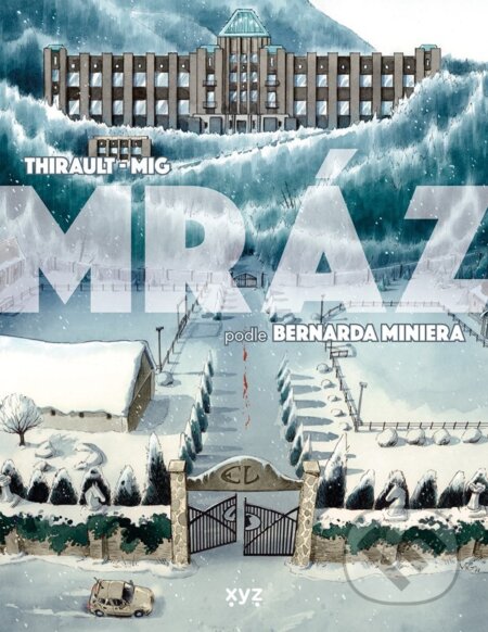 Kniha: Mráz (grafický román) (Bernard Minier). XYZ, 2024 Kniha: Mráz (grafický román) (Bernard Minier). XYZ, 2024