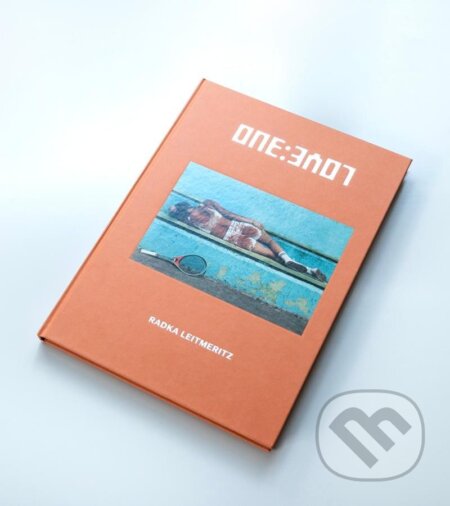 Kniha: One:Love (Radka Leitmeritz). Pavleye Artist Management and Production, s.r.o., 2023 Kniha: One:Love (Radka Leitmeritz). Pavleye Artist Management and Production, s.r.o., 2023