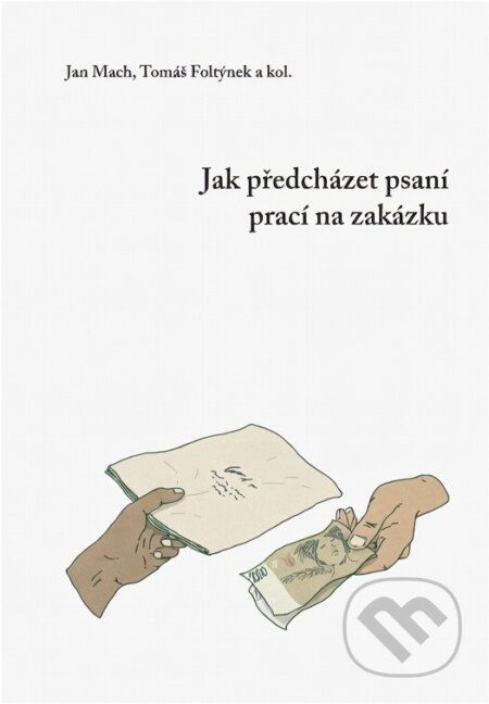 Kniha: Jak předcházet psaní prací na zakázku (Jan Mach a Tomáš Foltýnek). , 2021 Kniha: Jak předcházet psaní prací na zakázku (Jan Mach a Tomáš Foltýnek). , 2021