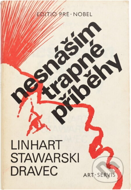 Kniha: Nesnáším trapné příběhy (Oto Linhart, Jiří Syrovátka a Josef Stawarski). , 1990 Kniha: Nesnáším trapné příběhy (Oto Linhart, Jiří Syrovátka a Josef Stawarski). , 1990