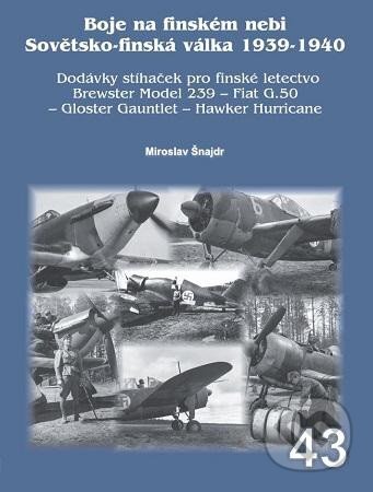 Kniha: Boje na finském nebi 1 (Miroslav Šnajdr). Jakab, 2023 Kniha: Boje na finském nebi 1 (Miroslav Šnajdr). Jakab, 2023