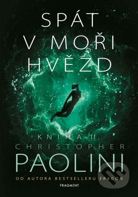E-kniha: Spát v moři hvězd - Kniha II. (Christopher Paolini). Nakladatelství Fragment, 2021 E-kniha: Spát v moři hvězd - Kniha II. (Christopher Paolini). Nakladatelství Fragment, 2021