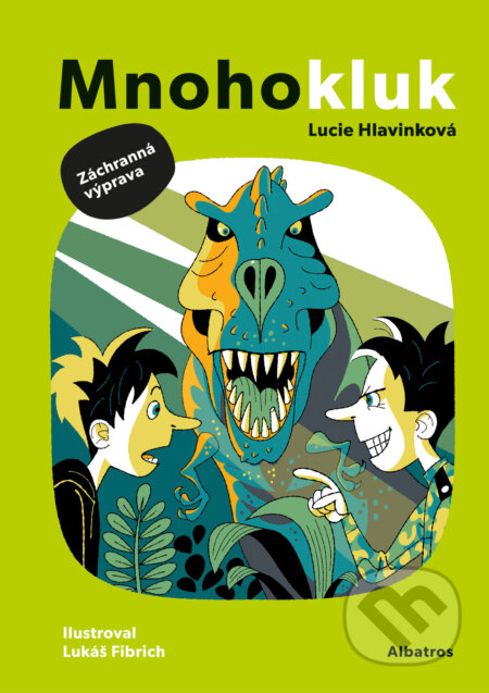 E-kniha: Mnohokluk 2: Záchranná výprava (Lucie Hlavinková). Albatros SK, 2023 E-kniha: Mnohokluk 2: Záchranná výprava (Lucie Hlavinková). Albatros SK, 2023