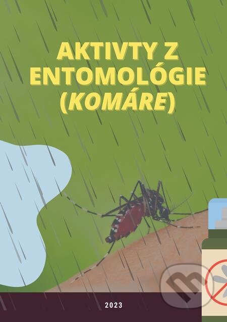 E-kniha: Aktivity z entomológie (komáre) (Ivan Iľko a Viera Peterková). Pedagogická fakulta Trnavskej univerzity E-kniha: Aktivity z entomológie (komáre) (Ivan Iľko a Viera Peterková). Pedagogická fakulta Trnavskej univerzity