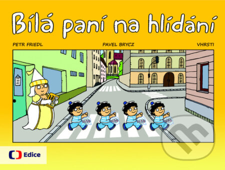 Kniha: Bílá paní na hlídání (Pavel Brycz, Petr Friedl a Vhrsti). Česká televize, 2023 Kniha: Bílá paní na hlídání (Pavel Brycz, Petr Friedl a Vhrsti). Česká televize, 2023