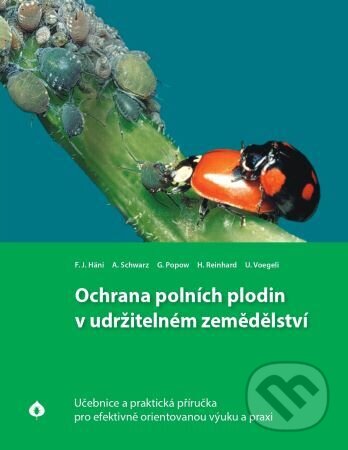 Kniha: Ochrana polních plodin v udržitelném zemědělství (F.J. Häni). Biocont Laboratory, 2023 Kniha: Ochrana polních plodin v udržitelném zemědělství (F.J. Häni). Biocont Laboratory, 2023