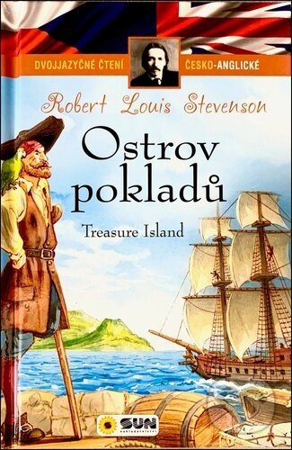 Kniha: Ostrov pokladů / Treasure Island (Robert Louis Stevenson). SUN, 2023 Kniha: Ostrov pokladů / Treasure Island (Robert Louis Stevenson). SUN, 2023