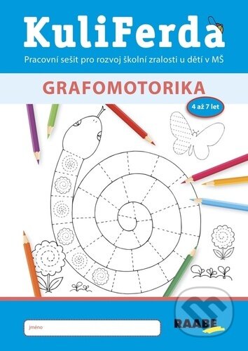 Kniha: KuliFerda: Grafomotorika (Jana Pechancová). Raabe, 2023 Kniha: KuliFerda: Grafomotorika (Jana Pechancová). Raabe, 2023