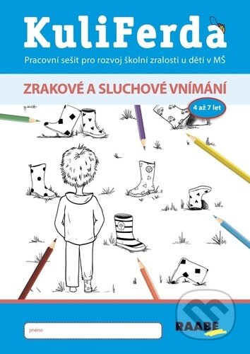 Kniha: KuliFerda: Zrakové a sluchové vnímání (Raabe). Raabe, 2023 Kniha: KuliFerda: Zrakové a sluchové vnímání (Raabe). Raabe, 2023
