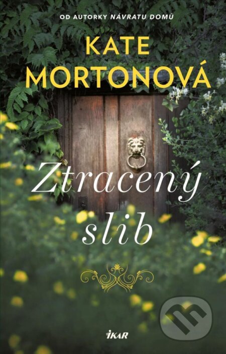Kniha: Ztracený slib (Kate Morton). Ikar CZ, 2023 Kniha: Ztracený slib (Kate Morton). Ikar CZ, 2023