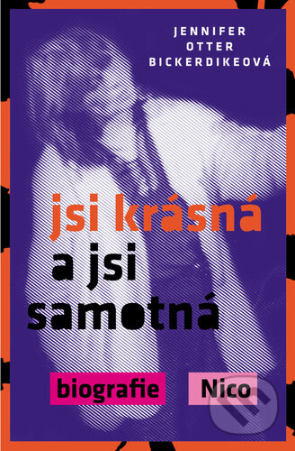 Kniha: Jsi krásná a jsi samotná (Jennifer Otter Bickerdike). Volvox Globator, 2023 Kniha: Jsi krásná a jsi samotná (Jennifer Otter Bickerdike). Volvox Globator, 2023