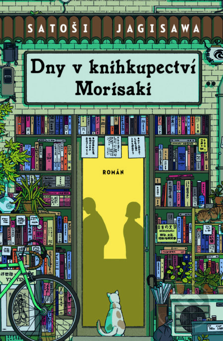Kniha: Dny v knihkupectví Morisaki (Satoshi Yagisawa). Kontrast, 2024 Kniha: Dny v knihkupectví Morisaki (Satoshi Yagisawa). Kontrast, 2024
