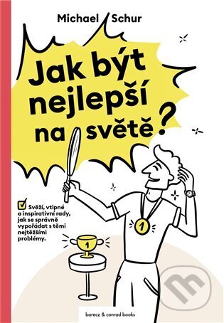Kniha: Jak být nejlepší na světě (Michael Schur). barecz & conrad books, 2023 Kniha: Jak být nejlepší na světě (Michael Schur). barecz & conrad books, 2023