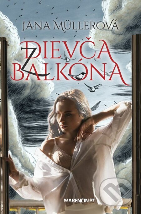 Kniha: Dievča z balkóna (Jana Müllerová). Marenčin PT, 2023 Kniha: Dievča z balkóna (Jana Müllerová). Marenčin PT, 2023