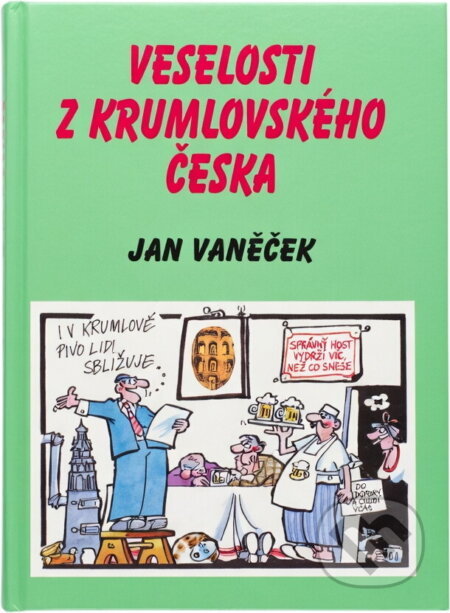 Kniha: Veselosti z krumlovského Česka (Jan Vaněček). , 2011 Kniha: Veselosti z krumlovského Česka (Jan Vaněček). , 2011