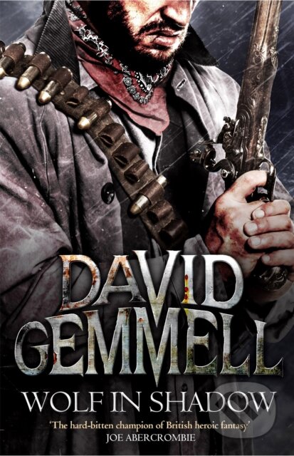 Kniha: Wolf in Shadow (David Gemmell). Orbit, 2014 Kniha: Wolf in Shadow (David Gemmell). Orbit, 2014
