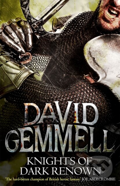 Kniha: Knights Of Dark Renown (David Gemmell). Orbit, 2014 Kniha: Knights Of Dark Renown (David Gemmell). Orbit, 2014