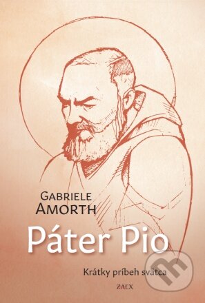 Kniha: Páter Pio (Gabriele Amorth). Zaex, 2023 Kniha: Páter Pio (Gabriele Amorth). Zaex, 2023