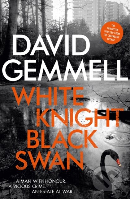 Kniha: White Knight/Black Swan (David Gemmell). Gollancz, 2018 Kniha: White Knight/Black Swan (David Gemmell). Gollancz, 2018