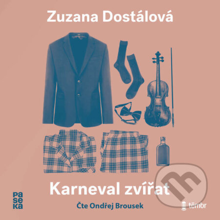 Audiokniha: Karneval zvířat (Zuzana Dostálová). Témbr, 2023 Audiokniha: Karneval zvířat (Zuzana Dostálová). Témbr, 2023