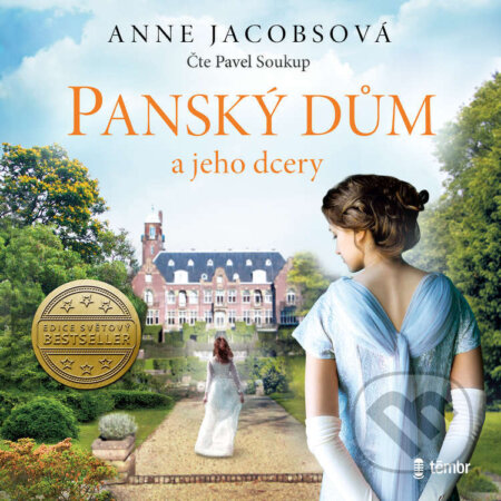 Audiokniha: Panský dům a jeho dcery (Anne Jacobsová). Témbr, 2023 Audiokniha: Panský dům a jeho dcery (Anne Jacobsová). Témbr, 2023