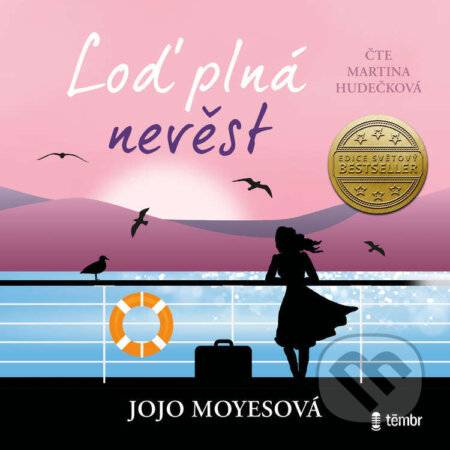 Audiokniha: Loď plná nevěst (Jojo Moyes). Témbr, 2023 Audiokniha: Loď plná nevěst (Jojo Moyes). Témbr, 2023
