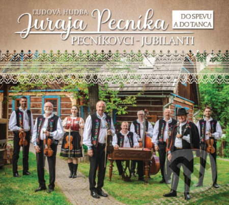 Hudební CD: ĽH Juraja Pecníka: Pecníkovci-Jubilanti / Do spevu a do tanca (Hudobné albumy). Hudobné albumy, 2023 Hudební CD: ĽH Juraja Pecníka: Pecníkovci-Jubilanti / Do spevu a do tanca (Hudobné albumy). Hudobné albumy, 2023