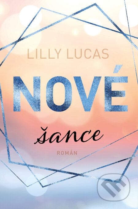Kniha: Nové šance (Lilly Lucas). Red, 2024 Kniha: Nové šance (Lilly Lucas). Red, 2024