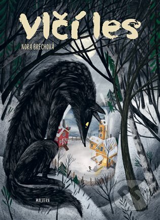 Kniha: Vlčí les (Nora Brechová). Malvern, 2023 Kniha: Vlčí les (Nora Brechová). Malvern, 2023