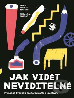 Kniha: Jak vidět neviditelné (Isabel Minhós Martins). Baobab, 2023 Kniha: Jak vidět neviditelné (Isabel Minhós Martins). Baobab, 2023