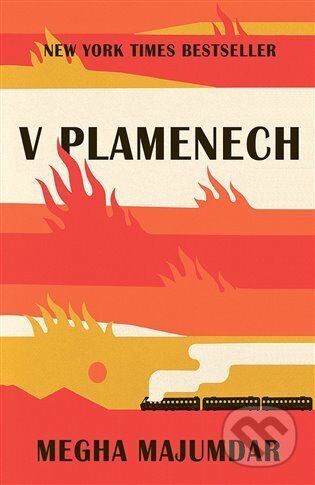 Kniha: V plamenech (Megha Majumdar). Rybka Publishers, 2023 Kniha: V plamenech (Megha Majumdar). Rybka Publishers, 2023