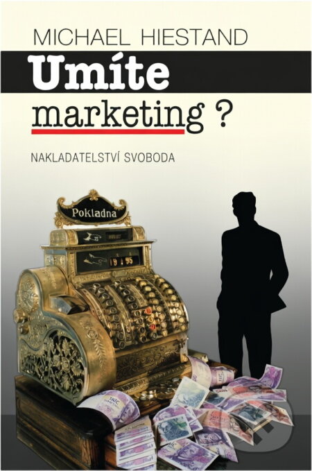 Kniha: Umíte marketing? (Michael Hiestand). Svoboda, 1994 Kniha: Umíte marketing? (Michael Hiestand). Svoboda, 1994