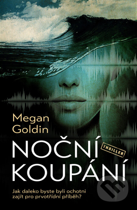 E-kniha: Noční koupání (Megan Goldin). Vendeta, 2023 E-kniha: Noční koupání (Megan Goldin). Vendeta, 2023