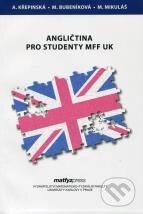 Angličtina pro studenty MFF UK - Alexandra Křepinská, Miluša Bubeníková, Martin Mikuláš, MatfyzPress, 2016