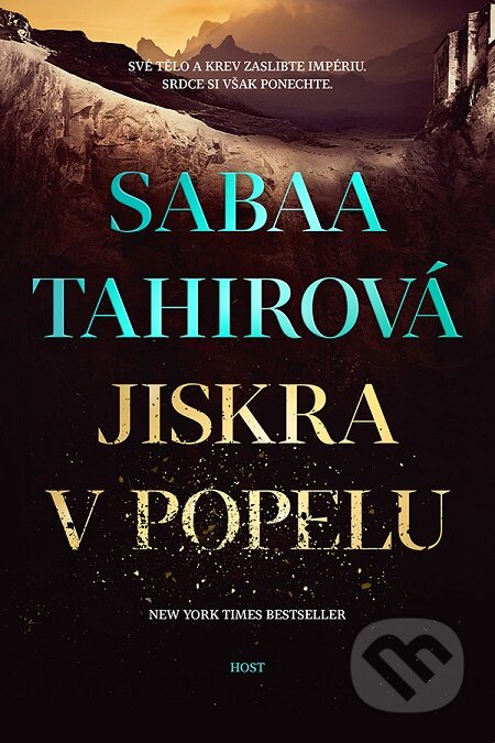 E-kniha: Jiskra v popelu (Sabaa Tahir). Host, 2016 E-kniha: Jiskra v popelu (Sabaa Tahir). Host, 2016